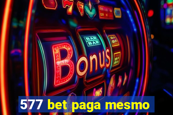 577 bet paga mesmo